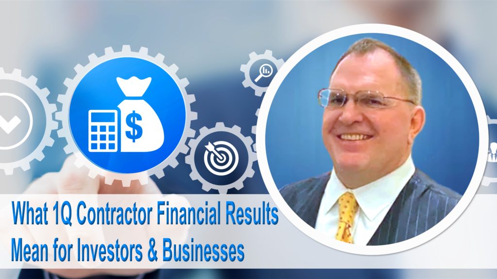 Jim McAleese On What 1Q Contractor Financial Results Mean for Investors & Businesses - Part 3