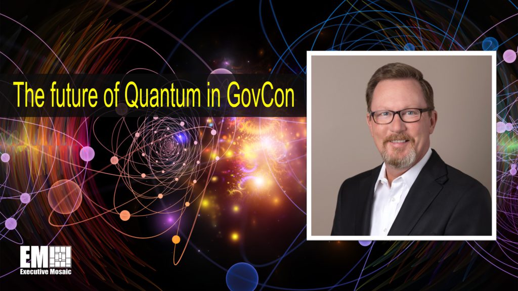Capgemini Government Solutions CEO Doug Lane On Future of Quantum in GovCon